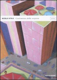 Condominio delle soprese - Nicola Vitale - Libro Mondadori 2008, Lo specchio | Libraccio.it