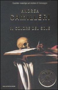 Il colore del sole - Andrea Camilleri - Libro Mondadori 2009, Oscar bestsellers | Libraccio.it