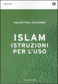 L' Islam istruzioni per l'uso - Valentina Colombo - Libro Mondadori 2009, Oscar argomenti | Libraccio.it