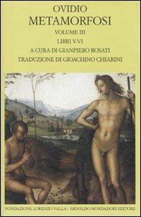 Metamorfosi. Testo latino a fronte. Vol. 3: Libri V-VI - P. Nasone Ovidio - Libro Mondadori 2009, Scrittori greci e latini | Libraccio.it