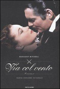 Via col vento - Margaret Mitchell - Libro Mondadori 2008, Omnibus | Libraccio.it