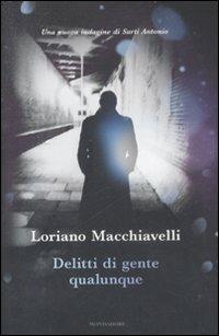 Delitti di gente qualunque - Loriano Macchiavelli - Libro Mondadori 2009, Omnibus | Libraccio.it