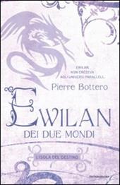 L' isola del destino. Ewilan dei due mondi