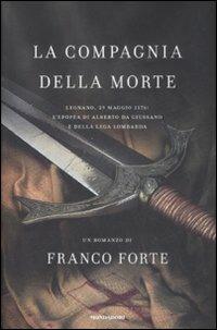 La compagnia della morte - Franco Forte - Libro Mondadori 2009, Omnibus | Libraccio.it