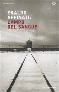 Campo di sangue - Eraldo Affinati - Libro Mondadori 2009, Oscar contemporanea | Libraccio.it
