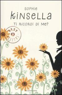 Ti ricordi di me? - Sophie Kinsella - Libro Mondadori 2009, Oscar grandi bestsellers | Libraccio.it