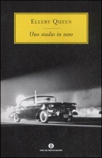 Uno studio in nero - Ellery Queen - Libro Mondadori 2009, Oscar scrittori moderni | Libraccio.it
