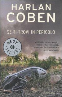 Se ti trovi in pericolo - Harlan Coben - Libro Mondadori 2009, Oscar bestsellers | Libraccio.it