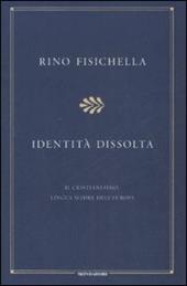 Identità dissolta. Il cristianesimo, lingua madre dell'Europa