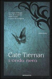 L' onda nera - Cate Tiernan - Libro Mondadori 2009 | Libraccio.it