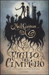 Il figlio del cimitero - Neil Gaiman - Libro Mondadori 2009, I Grandi | Libraccio.it