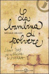 La bambina di polvere - Nathalie Abi-Ezzi - Libro Mondadori 2009, Junior oro | Libraccio.it