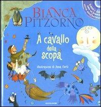 A cavallo della scopa. Ediz. illustrata. Con CD Audio - Bianca Pitzorno - Libro Mondadori 2009, Leggere le figure | Libraccio.it