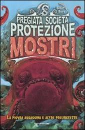 La piovra assassina e altre prelibatezze. Pregiata società protezione mostri. Vol. 2