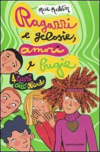 Ragazzi e gelosie, amori e bugie. 4 cuori allo sbando - Rosie Rushton - Libro Mondadori 2009, Ragazzine | Libraccio.it