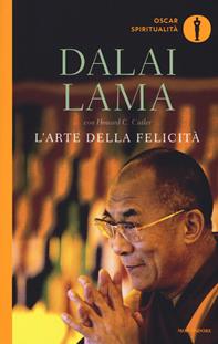 L'arte della felicità - Gyatso Tenzin (Dalai Lama), Howard C. Cutler - Libro Mondadori 2009, Oscar spiritualità | Libraccio.it
