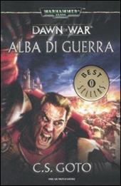 Alba di guerra. Dawn of war. Warhammer 40.000. Vol. 1