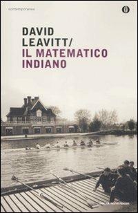 Il matematico indiano - David Leavitt - Libro Mondadori 2009, Oscar contemporanea | Libraccio.it