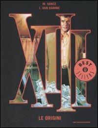 Le origini. Tredicesimo - Jean Van Hamme, William Vance - Libro Mondadori 2009, Oscar bestsellers | Libraccio.it