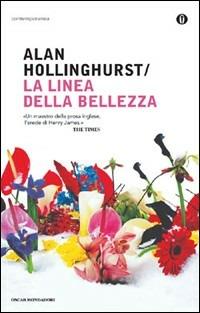 La linea della bellezza - Alan Hollinghurst - Libro Mondadori 2009, Oscar contemporanea | Libraccio.it