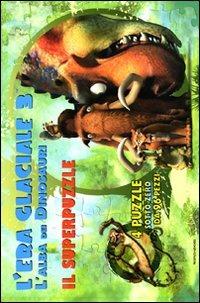 L'era glaciale 3. L'alba dei dinosauri. Il super puzzle. Ediz. illustrata  - Libro Mondadori 2009, Libri attivi cinema | Libraccio.it