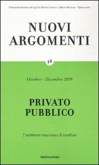 Nuovi argomenti. Vol. 48: Privato pubblico.  - Libro Mondadori 2009 | Libraccio.it
