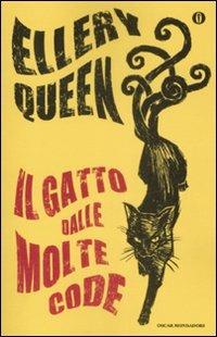 Il gatto dalle molte code - Ellery Queen - Libro Mondadori 2009, Oscar gialli | Libraccio.it
