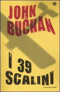 I 39 scalini - John Buchan - Libro Mondadori 2009, Oscar gialli | Libraccio.it