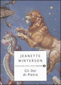 Gli dei di pietra - Jeanette Winterson - Libro Mondadori 2010, Piccola biblioteca oscar | Libraccio.it