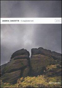 Conglomerati - Andrea Zanzotto - Libro Mondadori 2009, Lo specchio | Libraccio.it