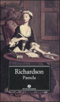 Pamela - Samuel Richardson - Libro Mondadori 2009, Oscar classici | Libraccio.it