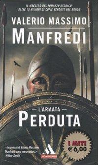 L' armata perduta - Valerio Massimo Manfredi - Libro Mondadori 2009, I miti | Libraccio.it