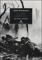 La prima guerra mondiale. Una storia illustrata