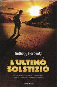 L' ultimo solstizio. I 5 guardiani - Anthony Horowitz - Libro Mondadori 2009, I Grandi | Libraccio.it