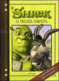Shrek. La trilogia completa  - Libro Mondadori 2009, Cinema. Narrativa | Libraccio.it