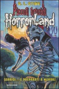 Sorridi... e preparati a Morire! Horrorland. Vol. 8 - Robert L. Stine - Libro Mondadori 2009, Piccoli brividi | Libraccio.it