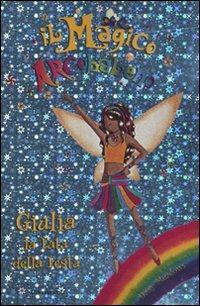 Giulia, la fata della festa. Il magico arcobaleno - Daisy Meadows - Libro Mondadori 2009 | Libraccio.it