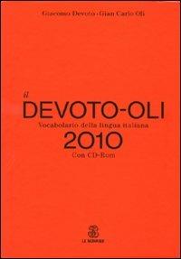 Il Devoto-Oli. Vocabolario della lingua italiana 2010. Con CD-ROM - Giacomo Devoto, Gian Carlo Oli - Libro Mondadori 2009 | Libraccio.it