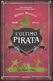 La nave nera. L'ultimo pirata. Vol. 2