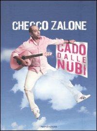 Cado dalle nubi. Con CD Audio - Checco Zalone - Libro Mondadori 2009, Biblioteca umoristica Mondadori | Libraccio.it