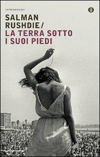 La terra sotto i suoi piedi - Salman Rushdie - Libro Mondadori 2010, Oscar contemporanea | Libraccio.it