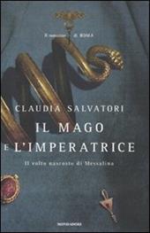 Il mago e l'imperatrice. Il romanzo di Roma