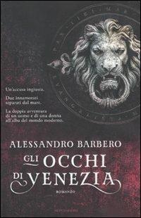 Gli occhi di Venezia - Alessandro Barbero - Libro Mondadori 2011, Omnibus | Libraccio.it