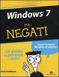 Windows 7 per negati - Andy Rathbone - Libro Mondadori 2009, Oscar manuali | Libraccio.it