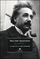 Einstein. La sua vita, il suo universo