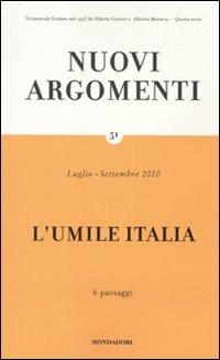 Nuovi argomenti. Vol. 51: umile Italia, L'.  - Libro Mondadori 2010 | Libraccio.it