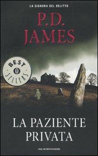 La paziente privata - P. D. James - Libro Mondadori 2010, Oscar bestsellers | Libraccio.it