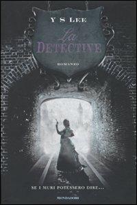 La detective. Un caso troppo facile - Y. S. Lee - Libro Mondadori 2010 | Libraccio.it