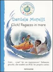 Click! Ragazzo in mare. Ediz. illustrata