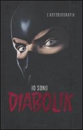 Io sono Diabolik. L'autobiografia